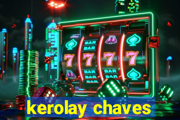 kerolay chaves